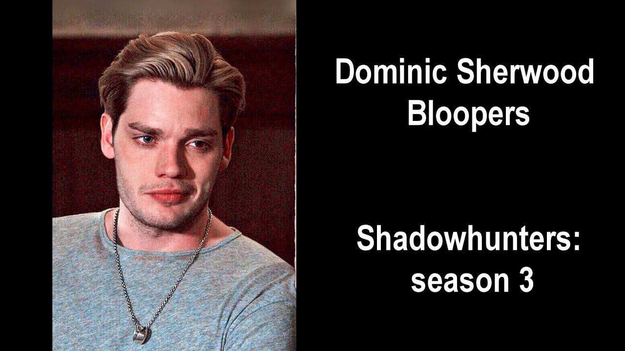 Dominic Sherwood Bloopers (Shadowhunters:  season 3