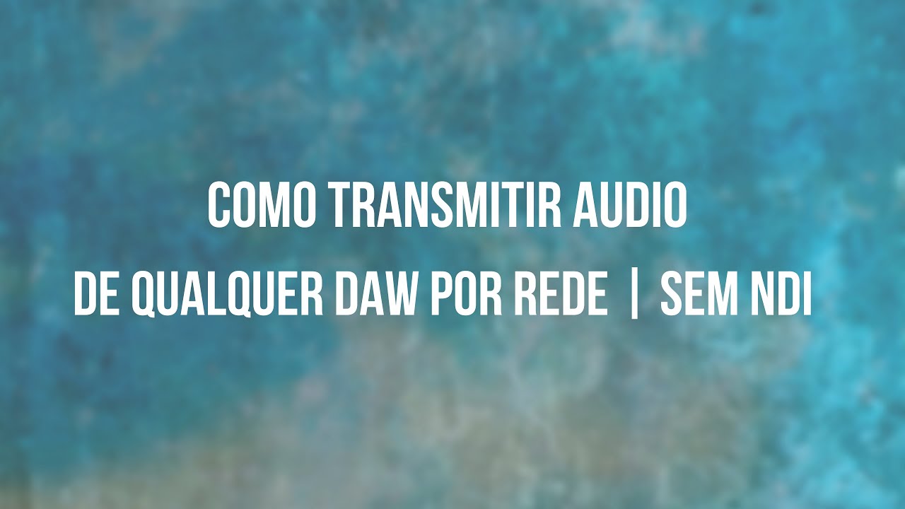 Como transmitir áudio de live por rede com Sonobus | Parte 1