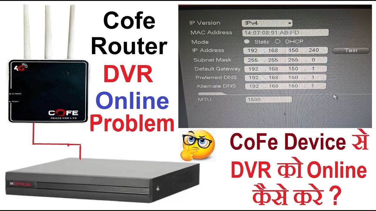 COFFE ROUTER ONLINE PROBLEM AND SOLUTION FIX CP PLUS DVR NOT TAKEN THE ETHERNET VIA CABLE SOLVE.