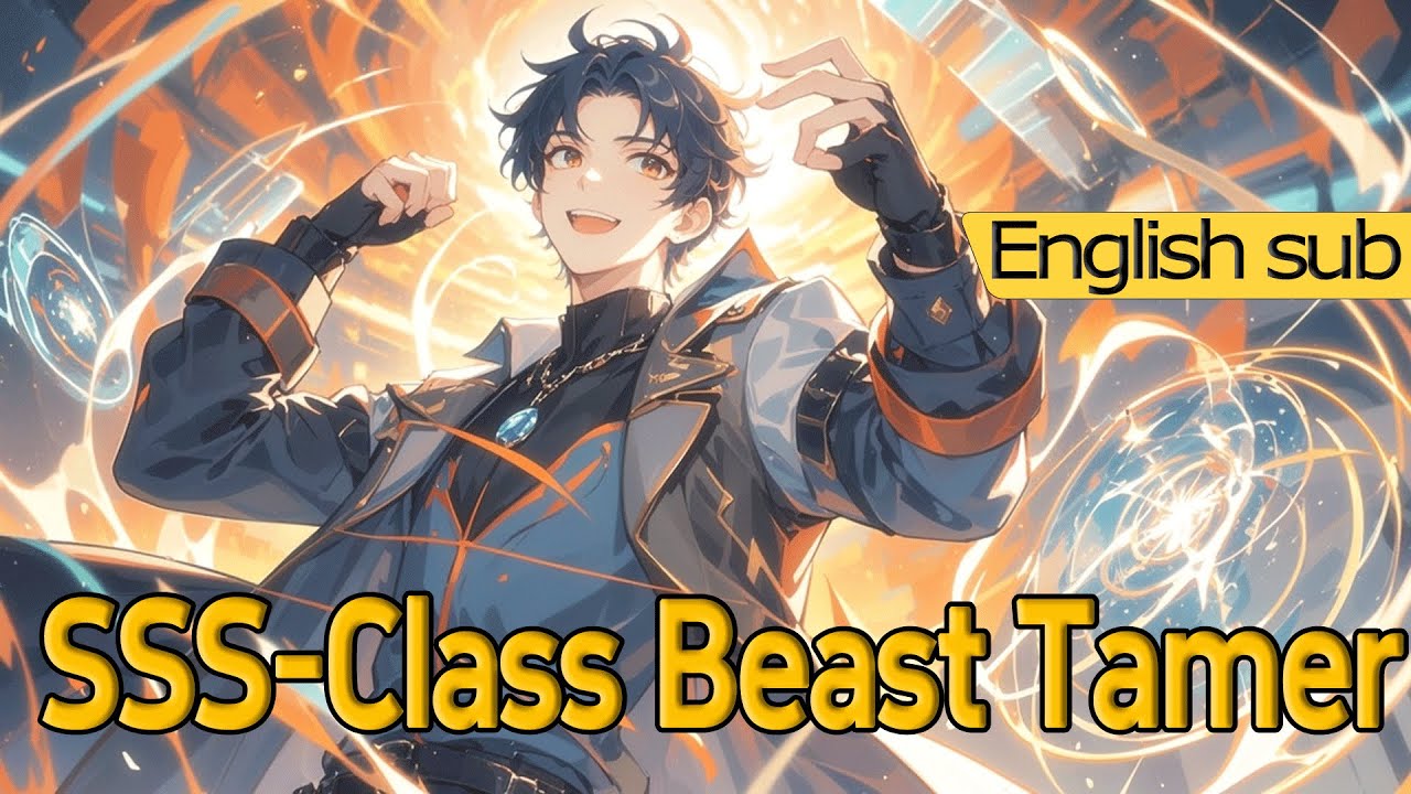 [fulfilling story]SSS-Class Beast Tamer:Summons the Four Sacred Beasts at the Start