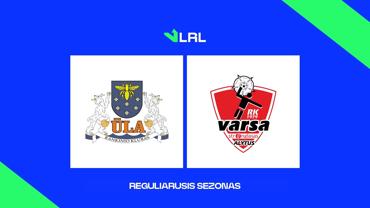 LRL. Varėnos RK „Ūla“ – Alytaus „Varsa-Stronglasas“