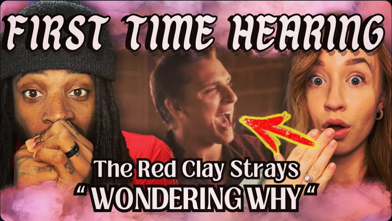 Never listened to The Red Clay Strays until today - MIND BLOWN! Wondering Why (Live) REACTION
