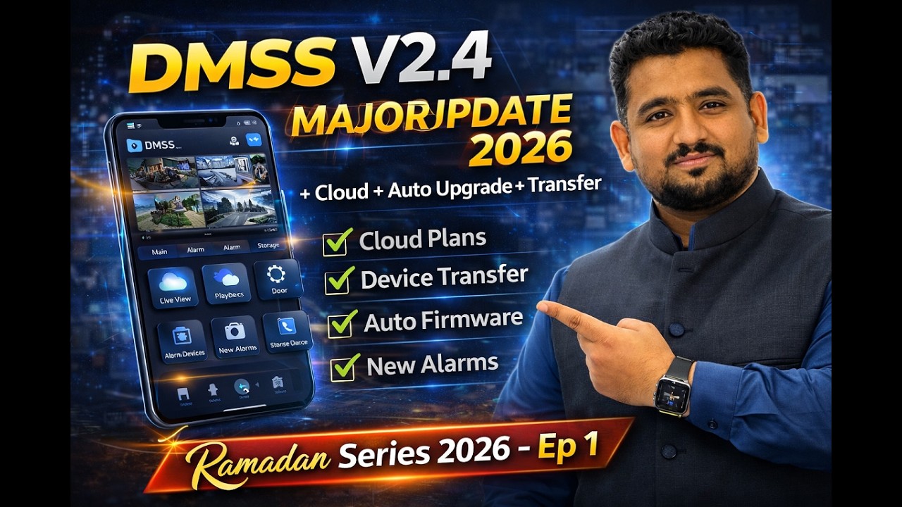 Dahua Ramdan Series 2026 Episode 1: DMSS APP V2.4 Major Updates | Urdu