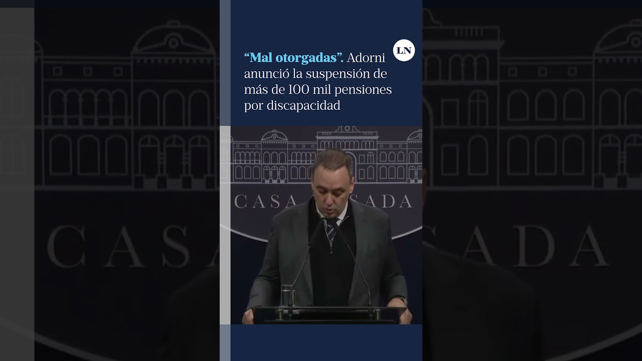 Adorni anunci&oacute; la suspensi&oacute;n de 100 mil pensiones por discapacidad otorgadas en el gobierno anterior