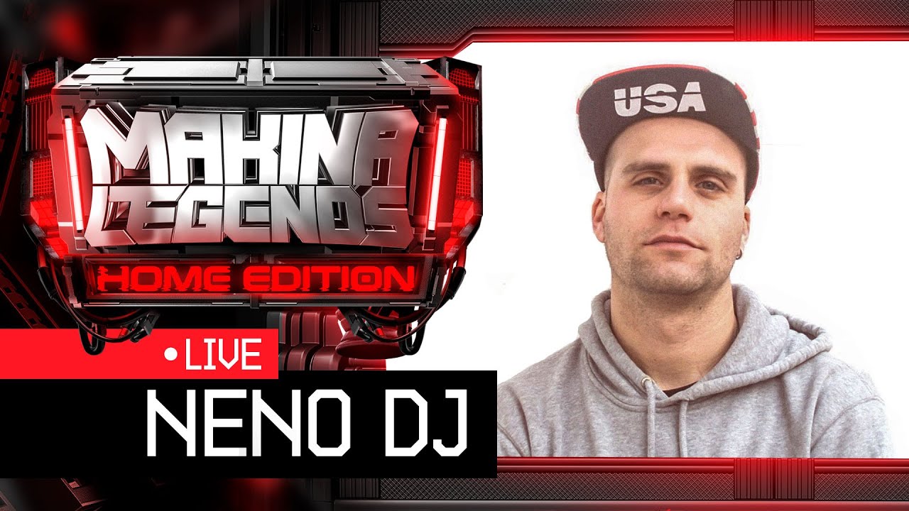 📡NENO DJ 🔴Makina Legends Home Edition 🏠(Special Set)