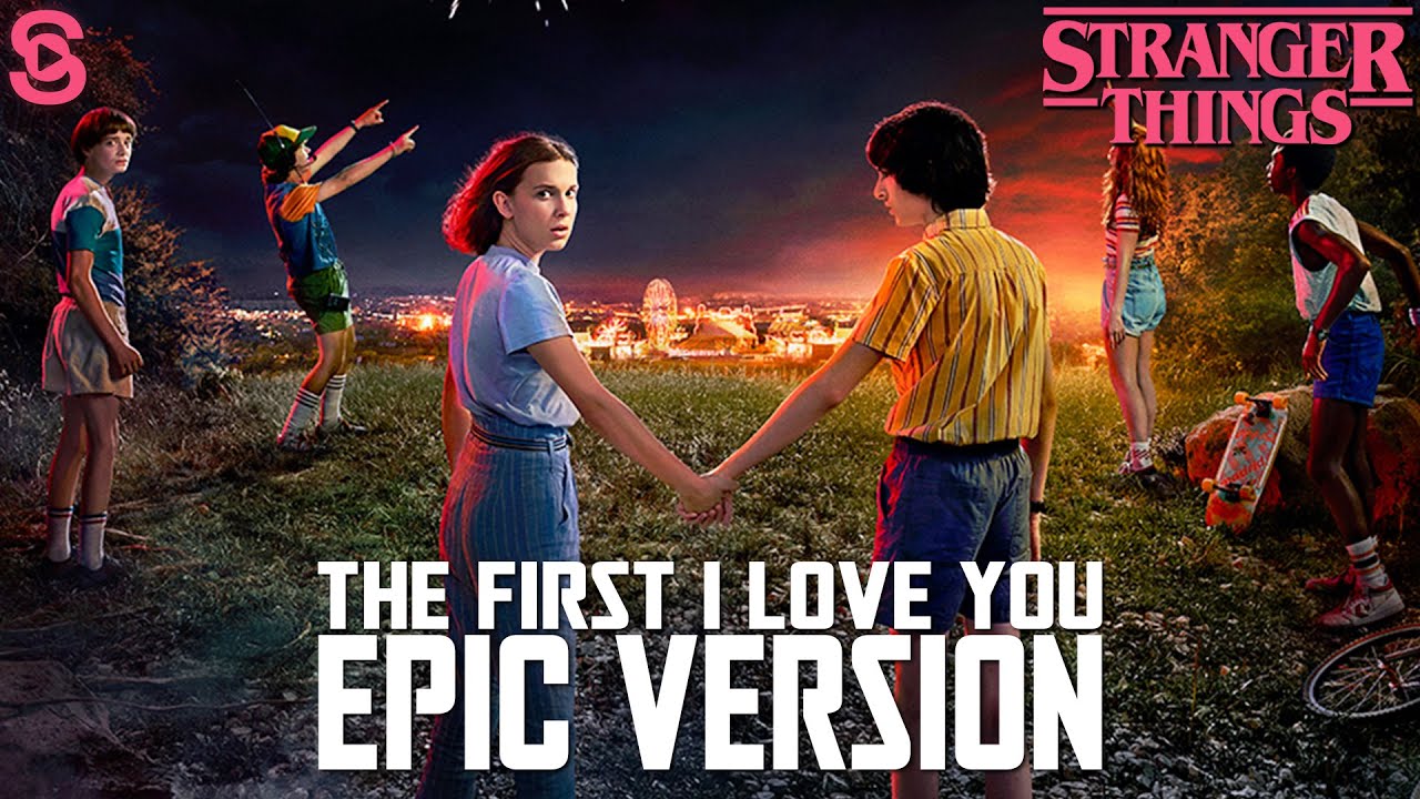 Stranger Things: The First I Love You (Epic Version)