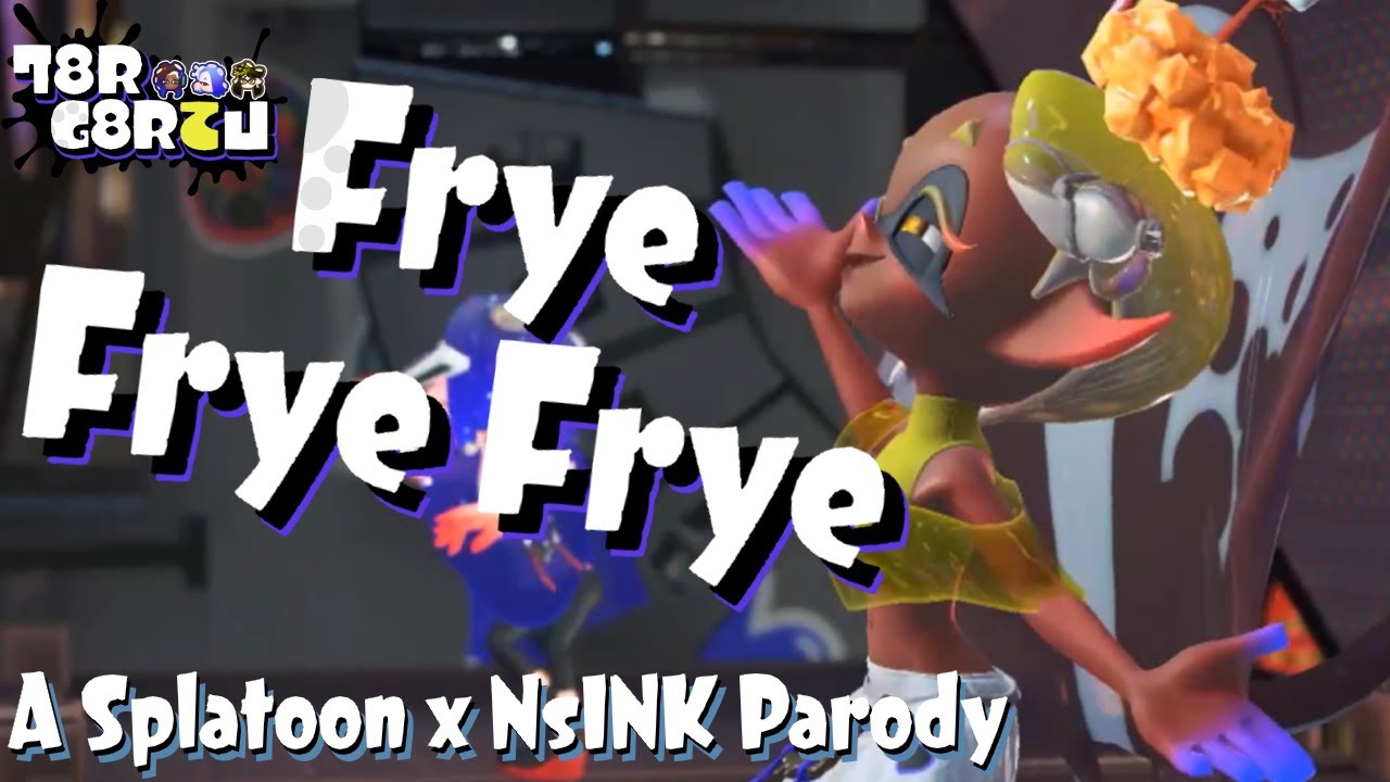 LP50 - Frye Frye Frye (A Splatoon x NSYNC Parody)