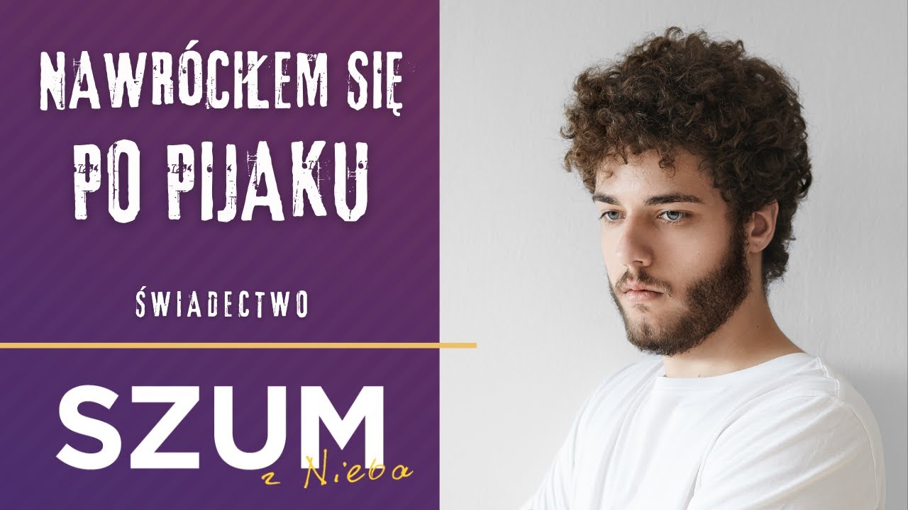Nawróciłem się po pijaku | Świadectwo | Szum z Nieba Podcast