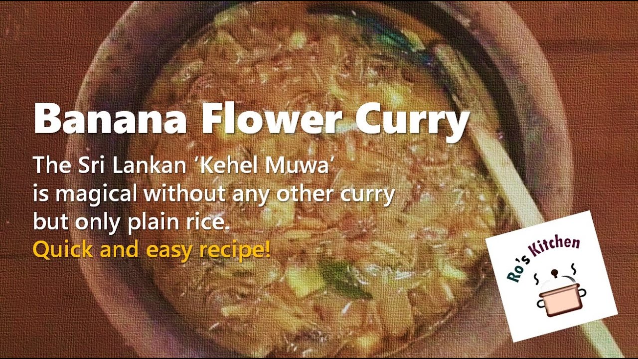 Crazy delicious Kehel muwa or Banana flower curry