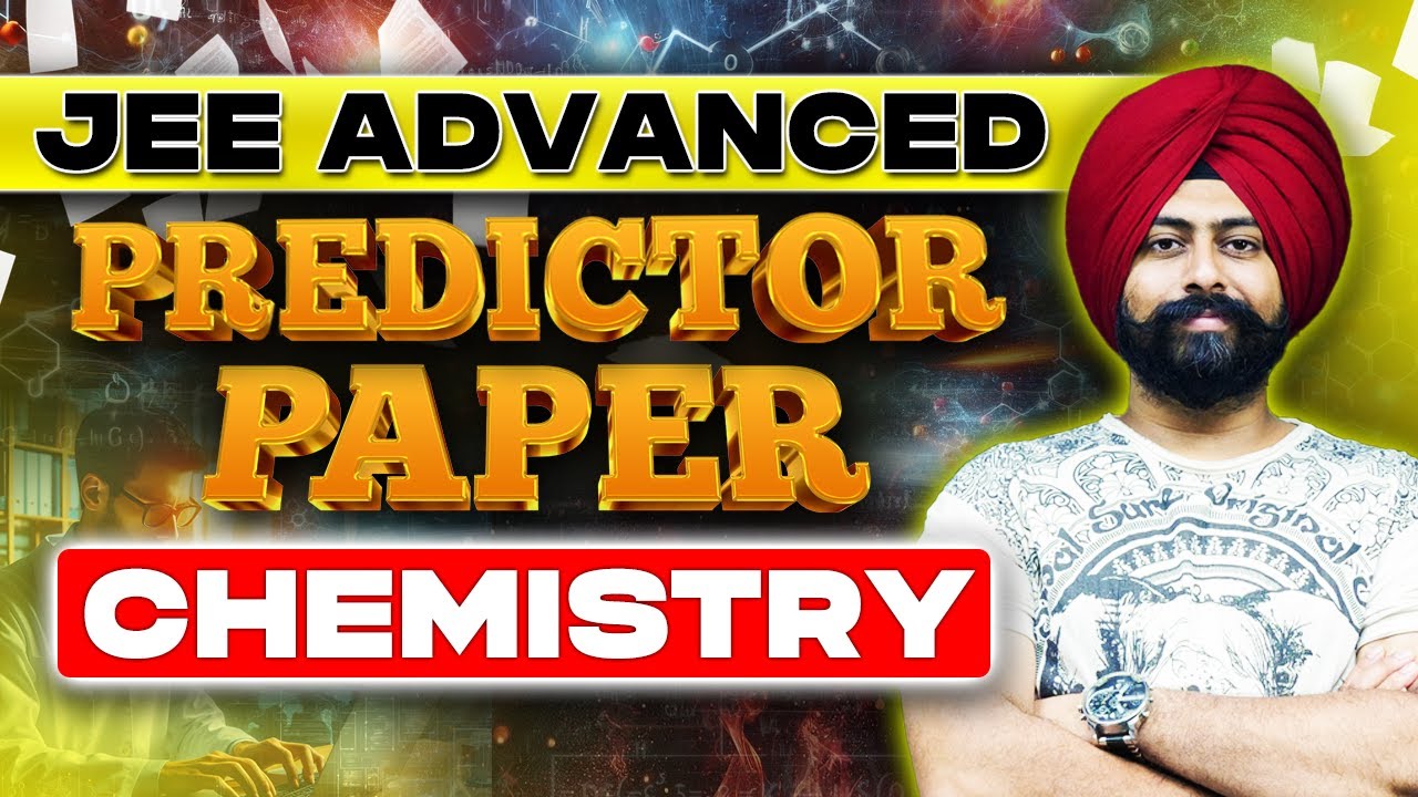 JEE Advanced 2024 | Predictor Paper | Chemistry | IIT JEE | Pahul Sir
