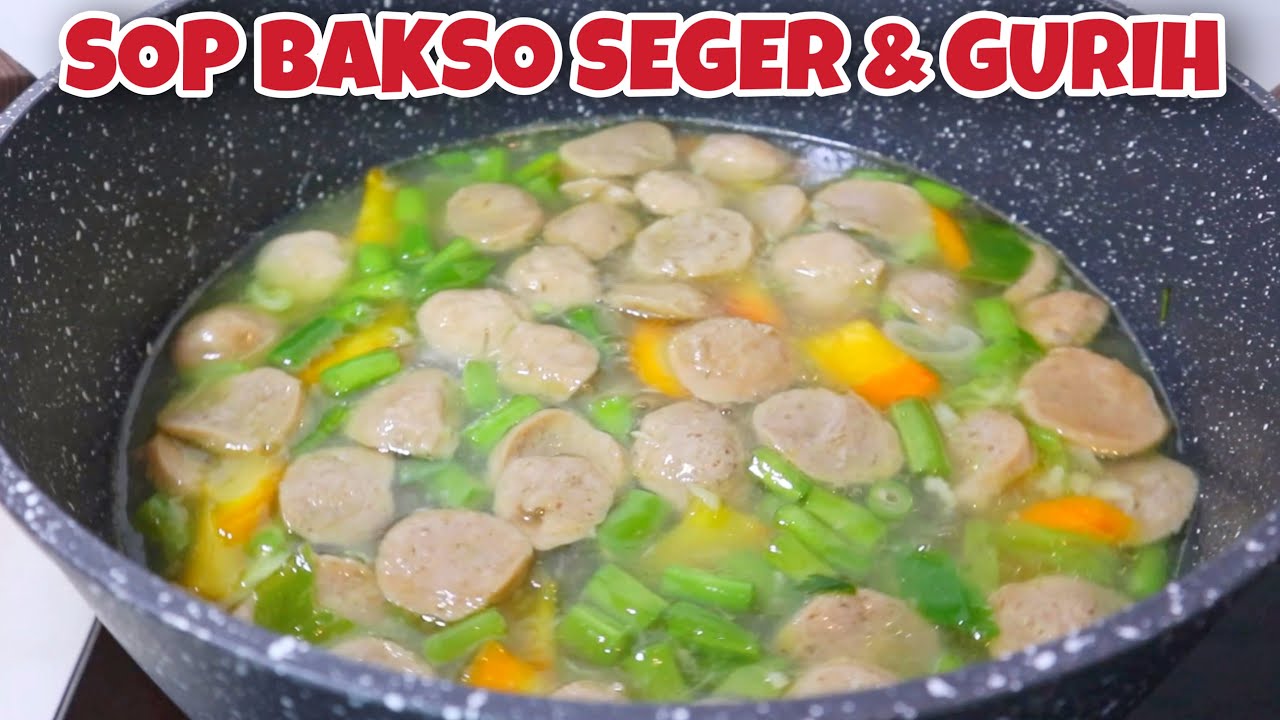 RESEP SAYUR SOP BAKSO SEDERHANA GURIH DAN SEDAP | IDE MENU BERBUKA PUASA