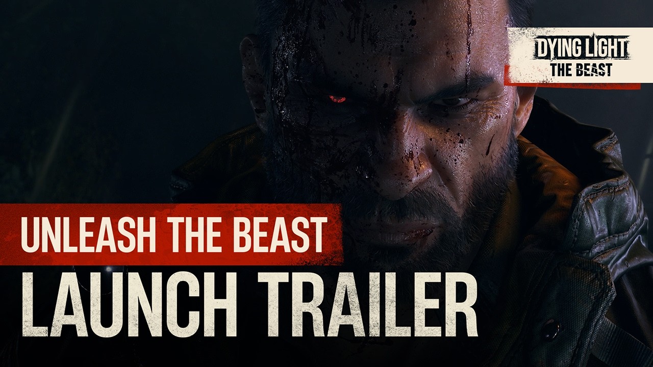 Dying Light: The Beast &mdash; Launch Trailer
