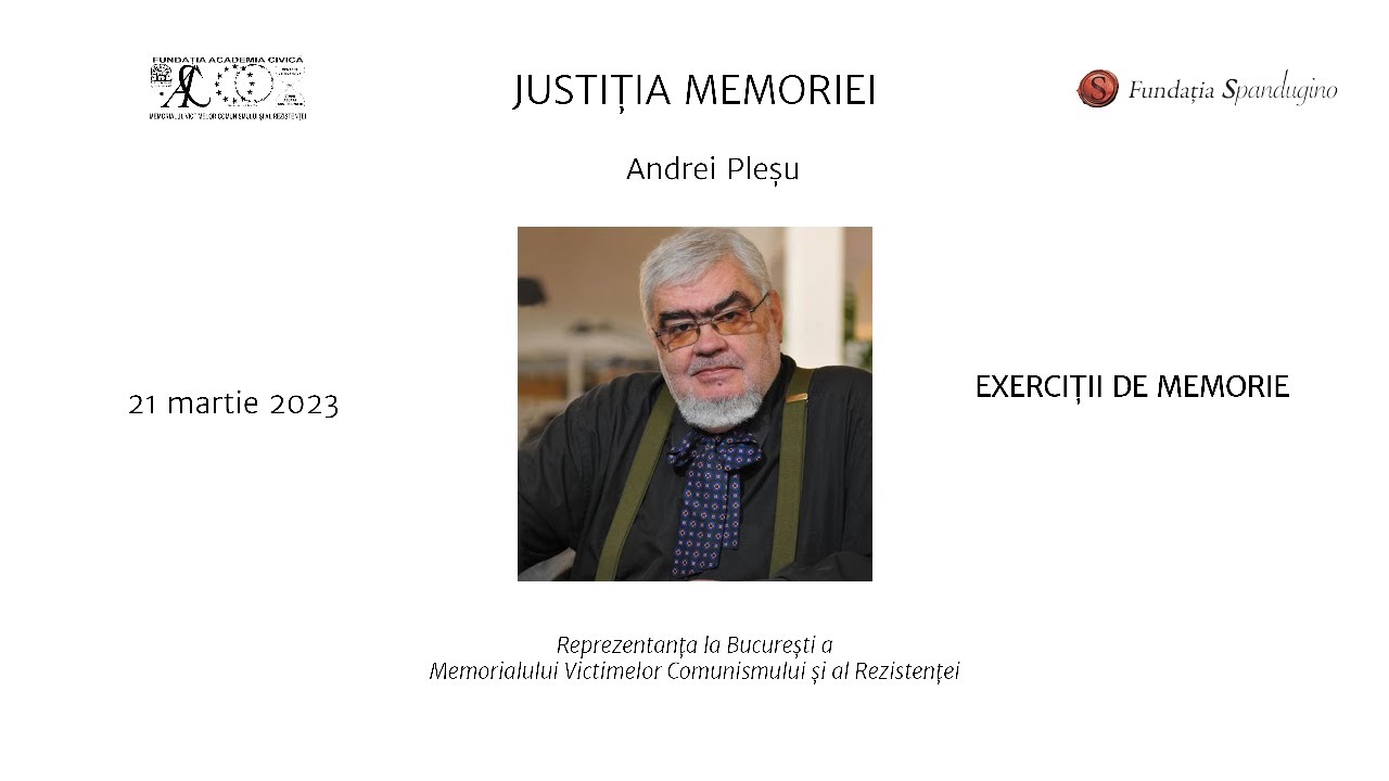 Justiția Memoriei | Andrei Pleșu - EXERCIȚII DE MEMORIE