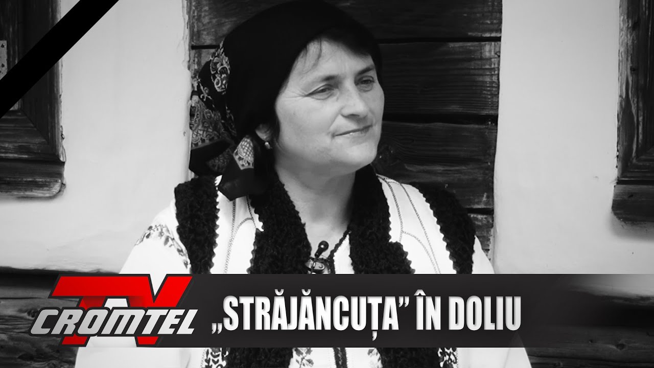 ȘTIRI CROMTEL TV - &bdquo;Străjăncuța&rdquo; &icirc;n doliu