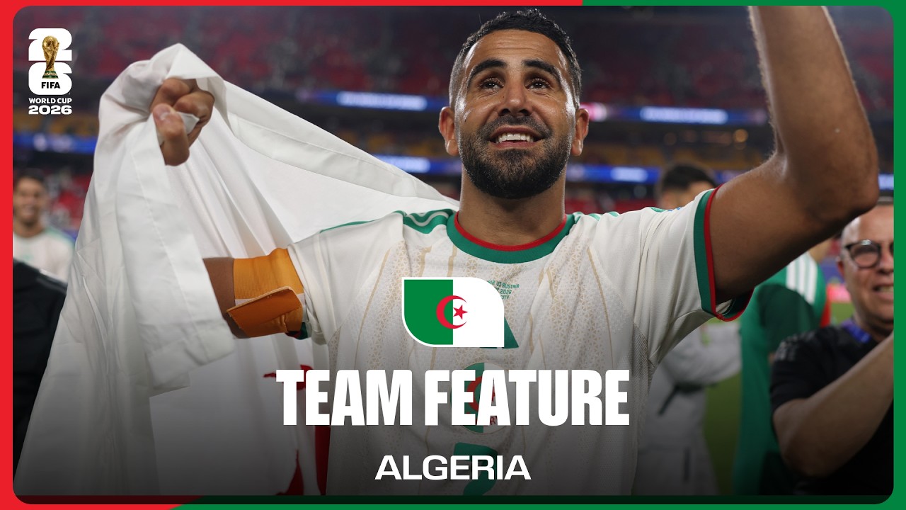 Team Feature: Algeria | The Legacy of Riyad Mahrez