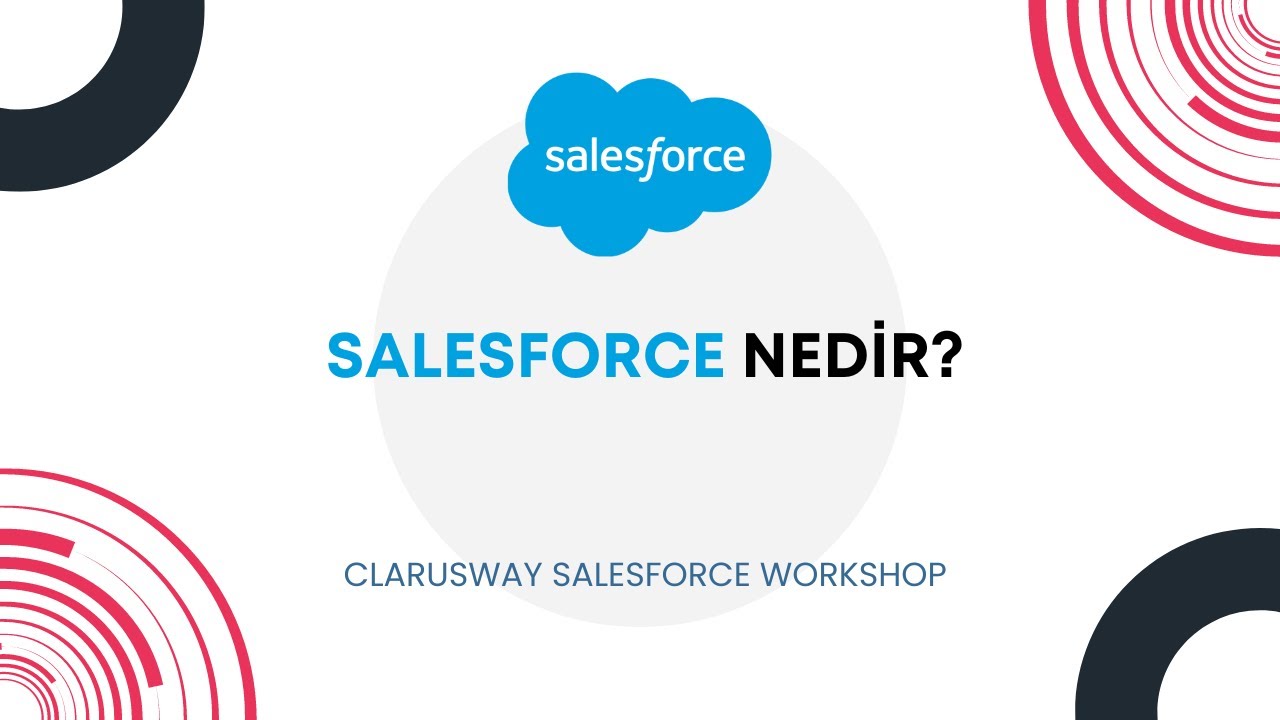 Salesforce Nedir? | Clarusway Salesforce Workshop