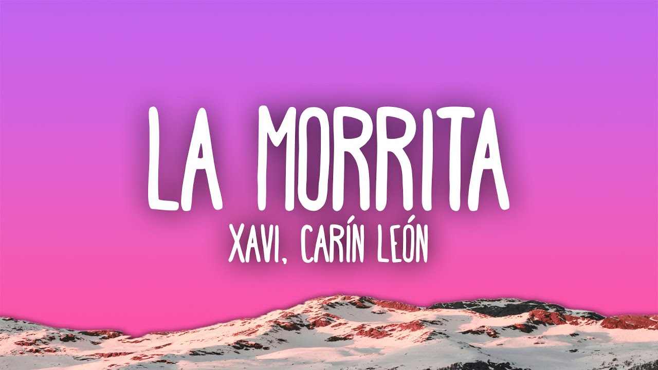 Xavi - La Morrita ft. Carín León