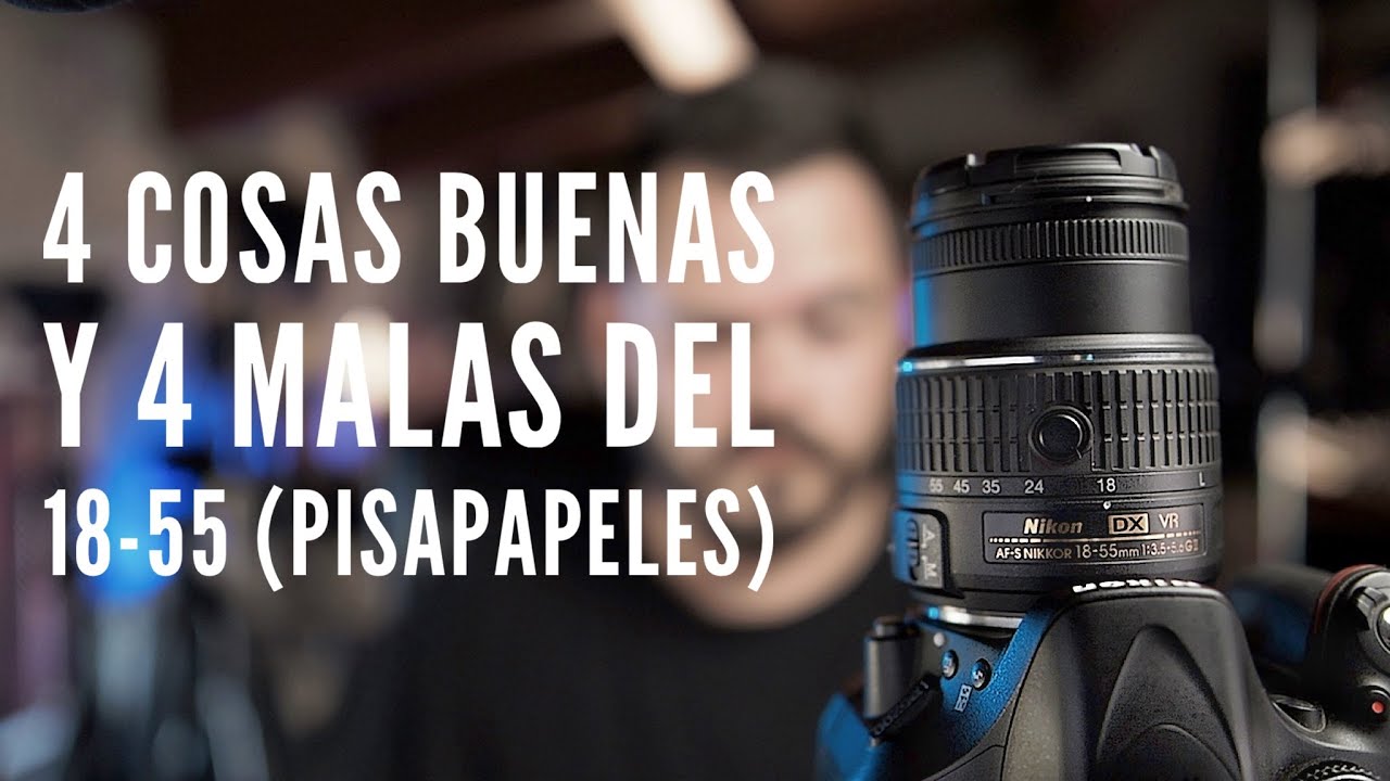 LENTE de kit 18-55 (pisapapeles) | 4 cosas BUENAS y MALAS