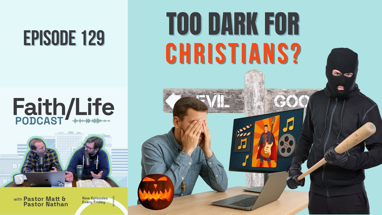 Does Philippians 4:8 Mean I Shouldn’t Watch Dark Content? | Faith/Life Podcast Ep. 129