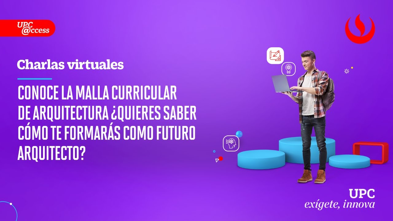 Conoce la malla curricular de Arquitectura ¿Quieres saber cómo te formarás como futuro arquitecto?