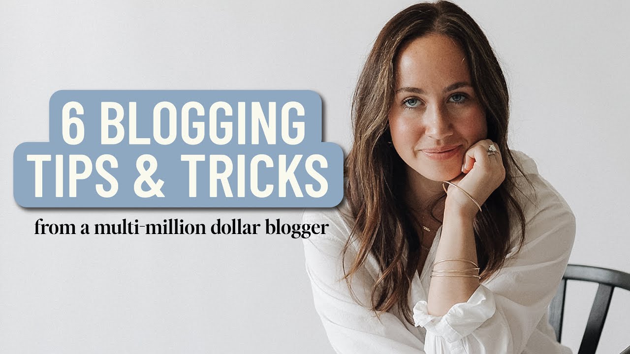 6 BEST Blogging Tips & Tricks From a Multi-Million Dollar Blogger