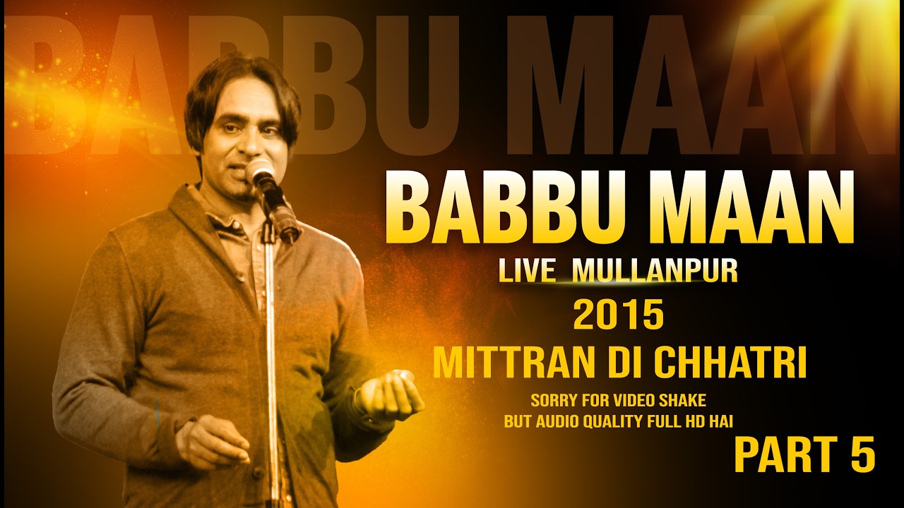 Babbu Maan Live Full HD 🔥 | Mullanpur 2015 | Mittran Di Chhatri | Part 5 #babbumaan #babbumaanlive