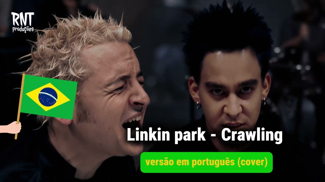 LinkinPark - Crawling ( versão em português )