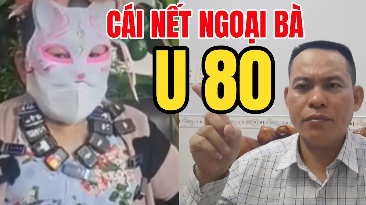 Cái Nết Ngoại Bà U80