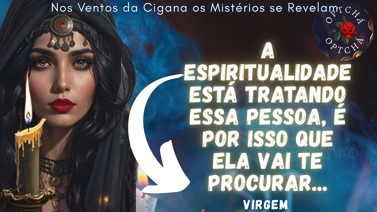 ♍VIRGEM🙋‍♂️ALGUÉM RETORNA COM PERMISSÃO, APÓS SER AFASTADO DE VOCÊ A ESPIRITUALIDADE ESTÁ AGINDO🎯