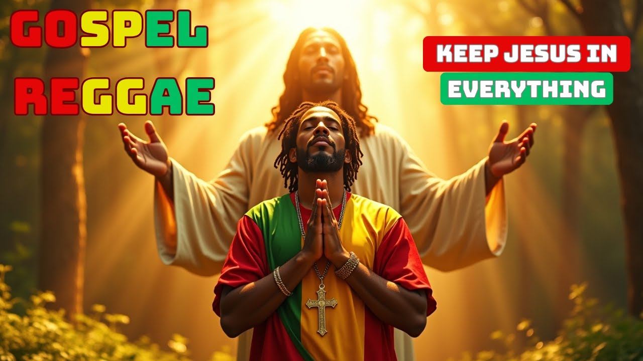 Keep Jesus in Everything – Uplifting Gospel Reggae Songs 2025 for Faith & Peace