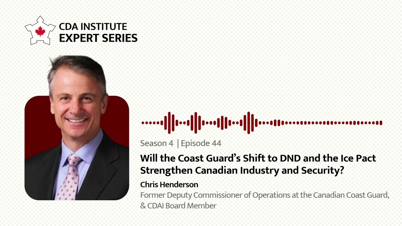 Will the Coast Guard's shift to DND & the Ice Pact Strengthen Canadian Security & Industry?
