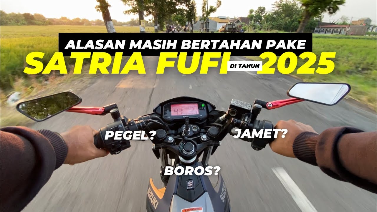 REVIEW SATRIA FUFI UNTUK HARIAN DI 2025 | MASIH ADA YANG BERMINAT AYAGO??