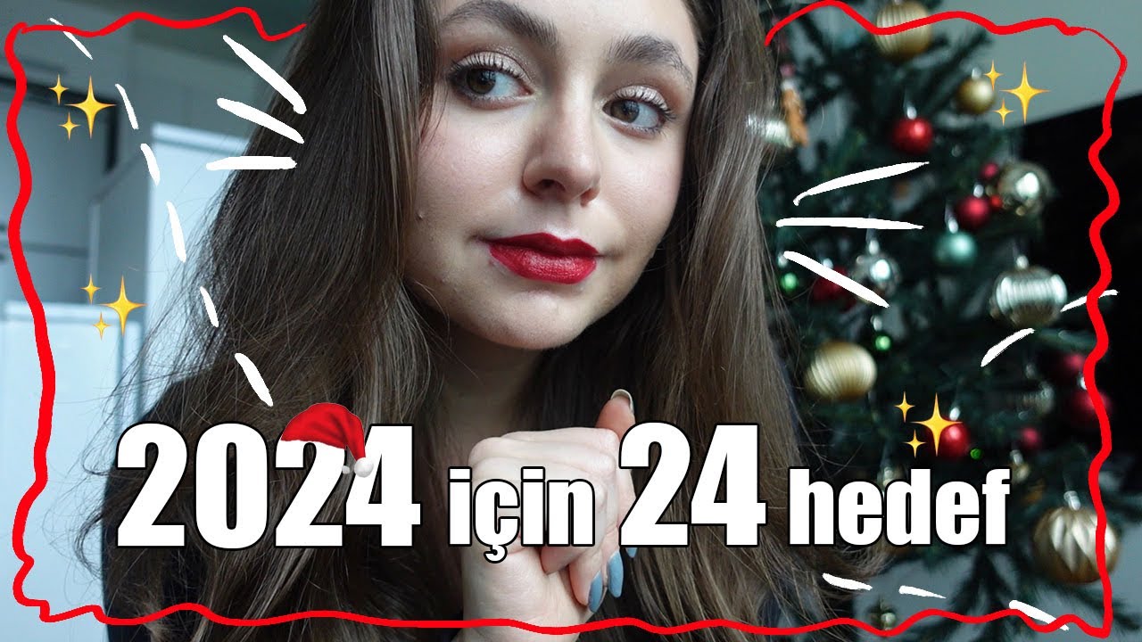 2024 için 24 hedef! birlikte yeni yıl hedeflerimi konuşalım