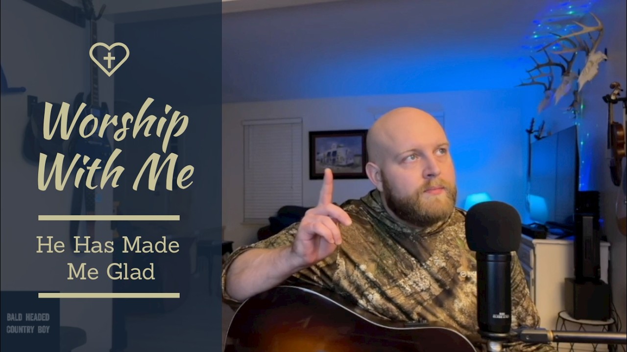 He Has Made Me Glad - Cover - Worship Music