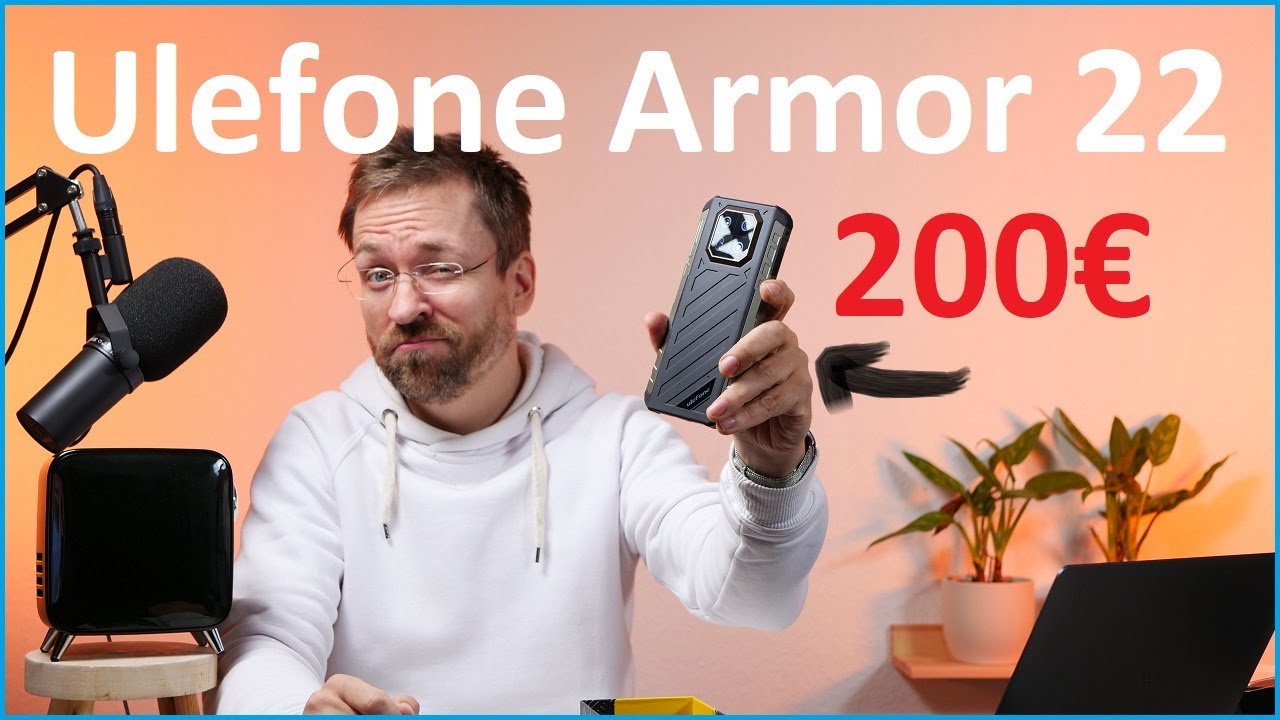 Schlank/Leicht/Performant - Ulefone Armor 22: Sehr g&uuml;nstiges Outdoor Smartphone /Moschuss.de
