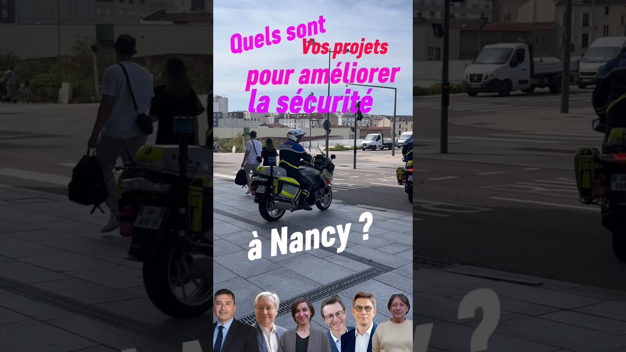 Sécurité à Nancy : les propositions des candidats aux municipales