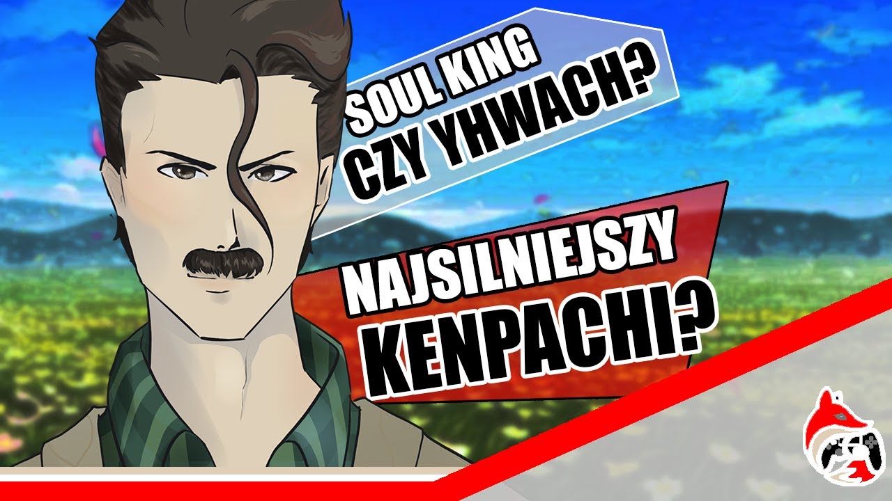 KTO JEST SILNIEJSZY - SOUL KING CZY YHWACH / NAJSILNIEJSZY KENPACHI - A.I.Z.E.N. Q&A #5
