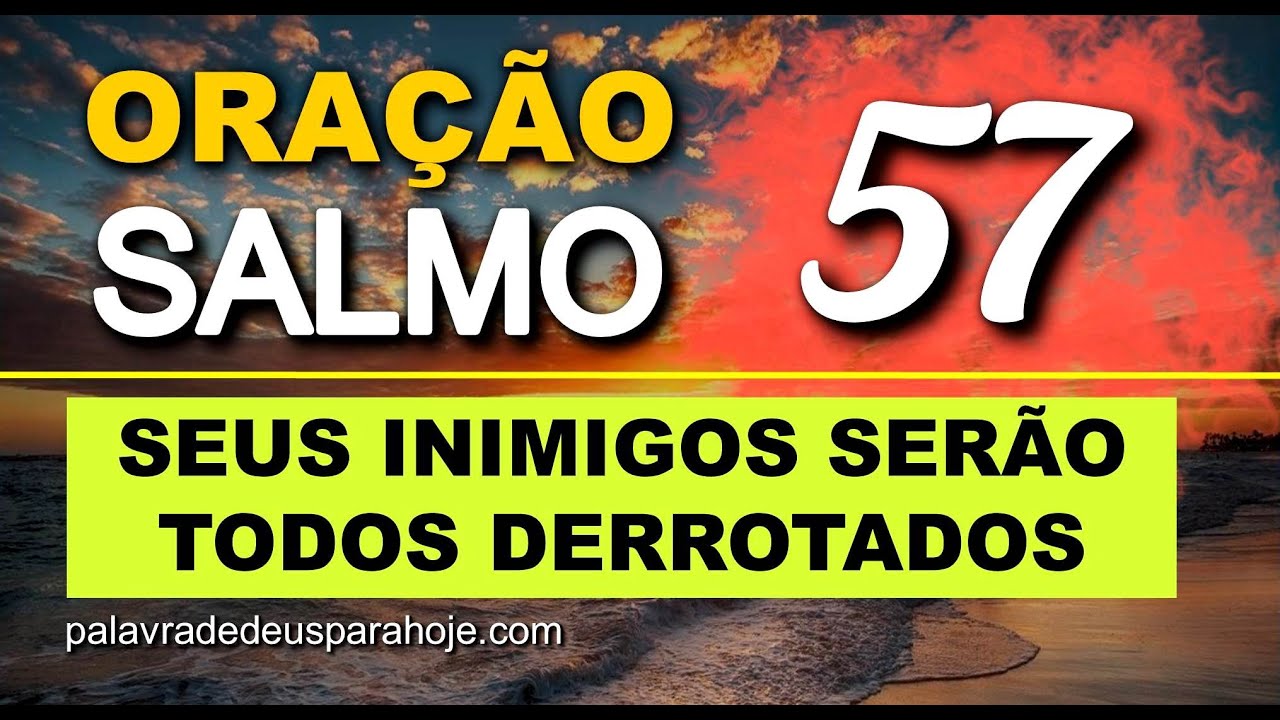 salmo 57 – todos os seus inimigos serão derrotados