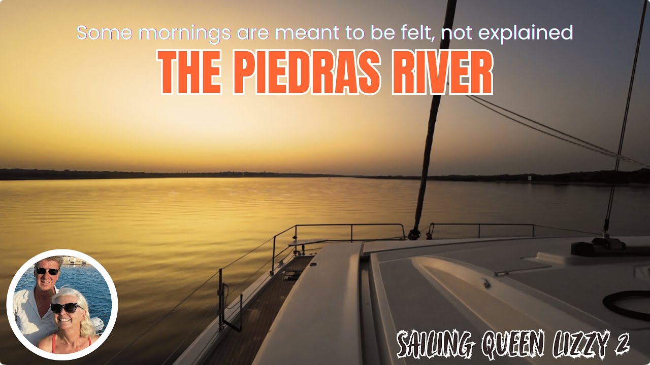 No Talking, Just Sailing | Early Morning from the Piedras River | S01E13