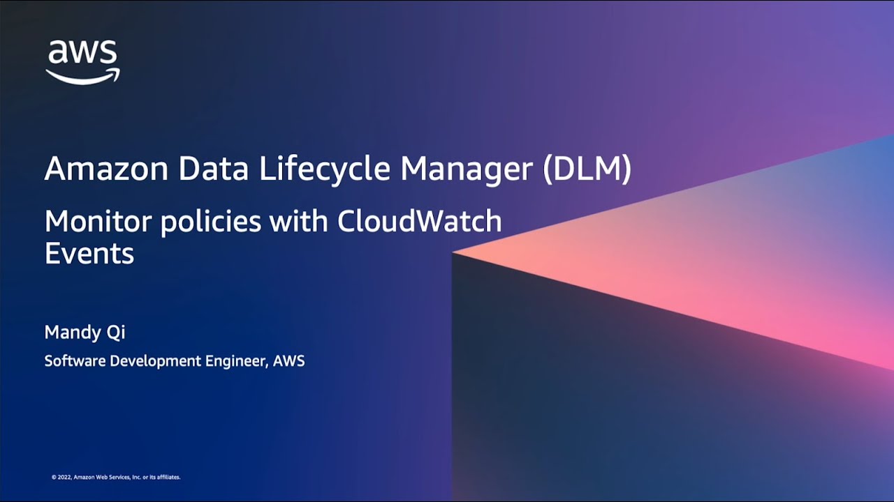 Amazon Data Lifecycle Manager (DLM) - Monitor Policies with CloudWatch Events