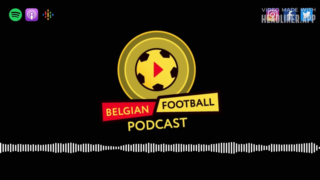 The Belgian Football Podcast - Liberation
