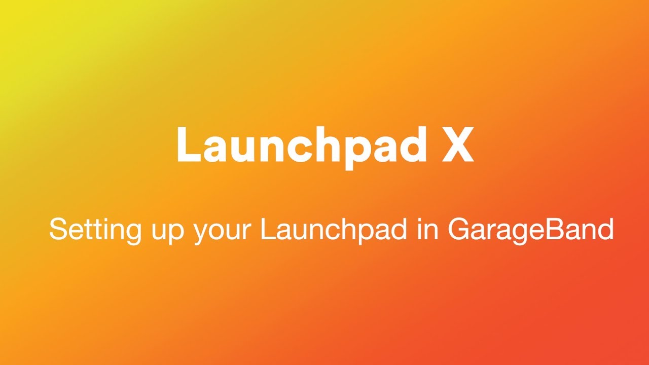 Setting up your Launchpad X in GarageBand