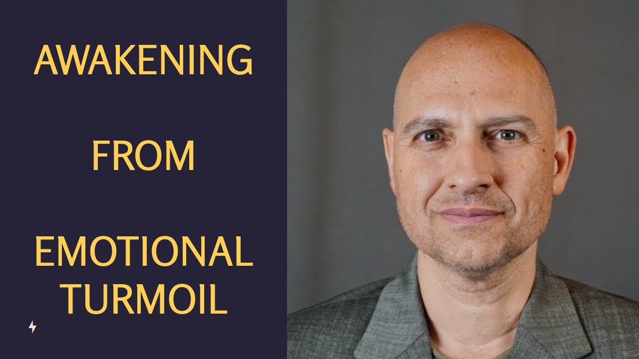 How To Awaken From Emotional Turmoil - Interview with Dr Daniel Ingram