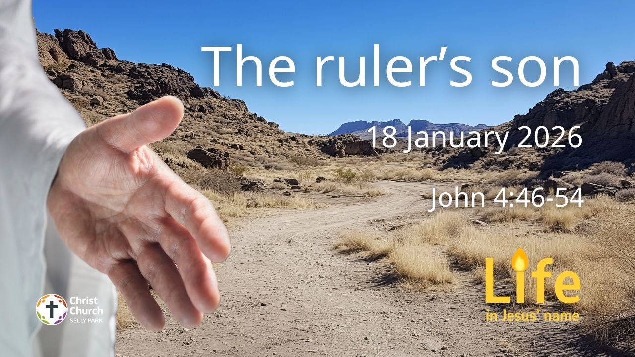 The ruler's son: Christ Church service Sunday 18 January 2026
