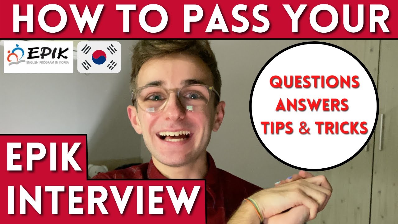 How To Pass Your EPIK Interview | Questions & Answers | Tips & Tricks | EPIK 2022