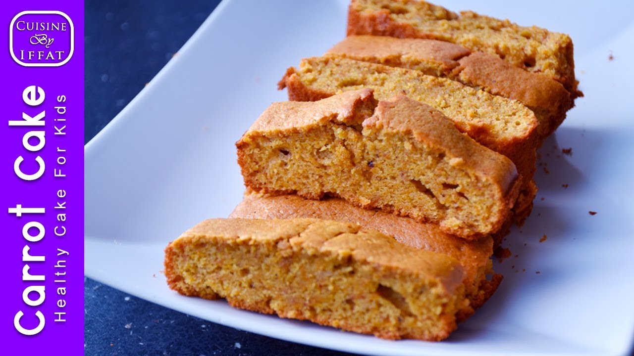 Healthy Carrot Cake for baby | Carrot cake For Kids | Carrot Cake By Cuisine By Iffat | Gajar Cake