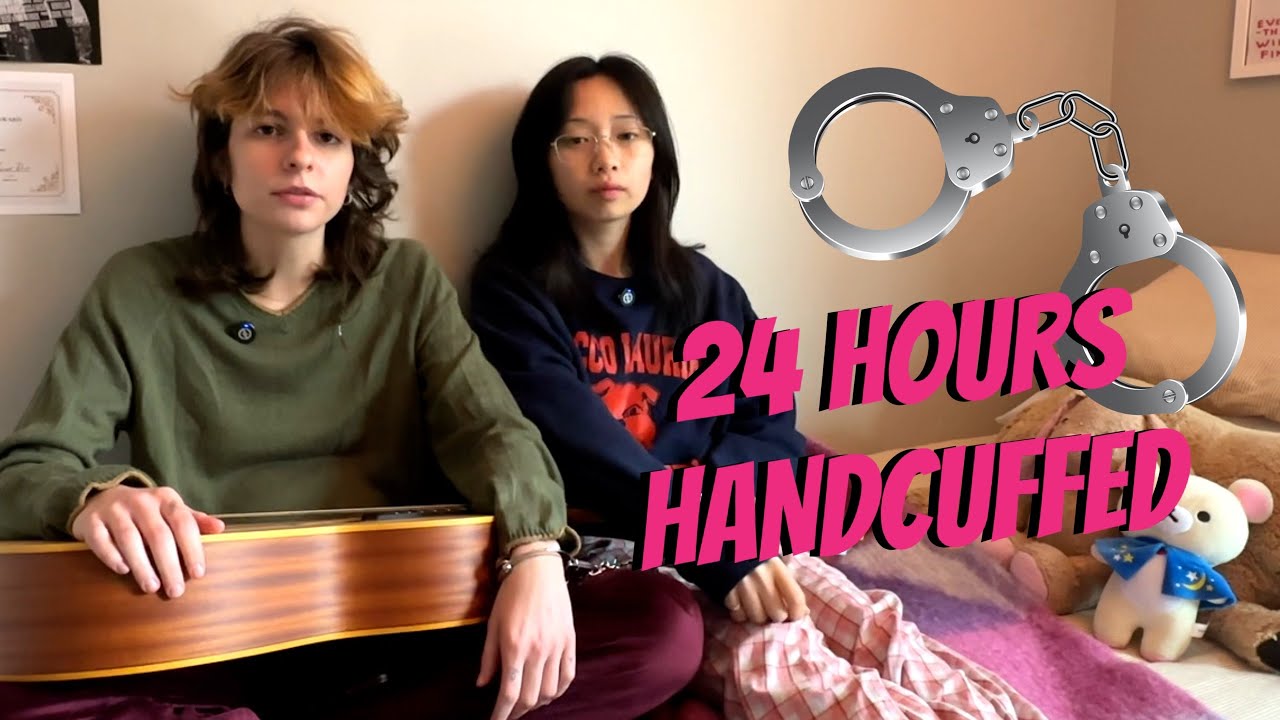 handcuffed to my gf for 24 hours
