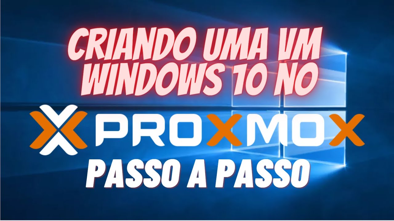 Tutorial - Instalando uma VM Windows 10 no Proxmox