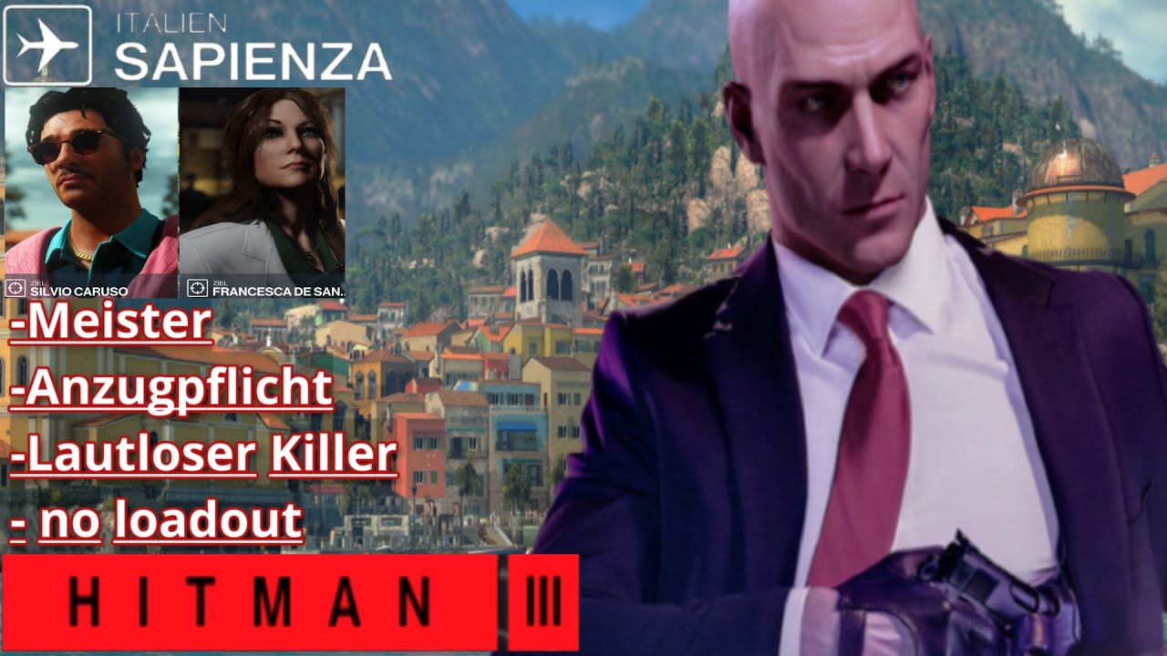 Hitman 3 \ `Die Welt von Morgen´ (Sapienza) \ Meister \ Anzugpflicht \ Lautloser Killer \ No Loadout