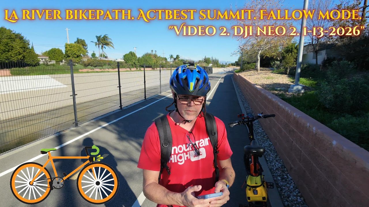 LaRiverBikepath. FallowMode. DjiNeo2. ActbestSummitEbike. Video 2. 1-13-2026